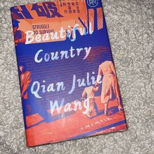 Qian Julie‎ Wang Beautiful Country Struggle To Survive Hardcover Novel Book